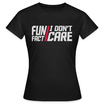 Je me fiche des faits - T-shirt Femme - noir - Devant - AI Model Female 172 dark (172cm)