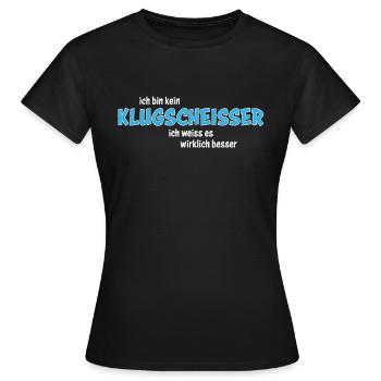 ich bin kein Klugscheisser - Frauen T-Shirt - Schwarz - Vorne - AI Model Female 172 dark (172cm)