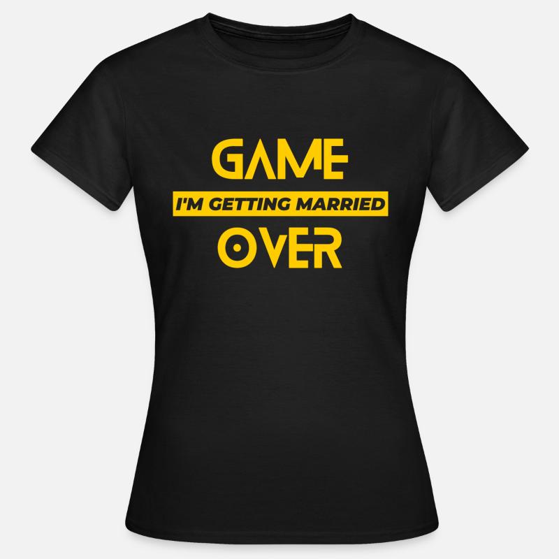 Game Over, I m getting married - Women's T-Shirt - black