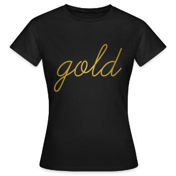 Gold goldene schreib Schrift Geschenkidee schön - Frauen T-Shirt - Schwarz - Vorne - AI Model Female 172 dark (172cm)