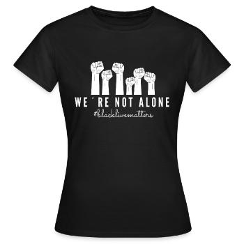 we are not alone BLM - Women's T-Shirt - black - Front - AI Model Female 172 dark (172cm)
