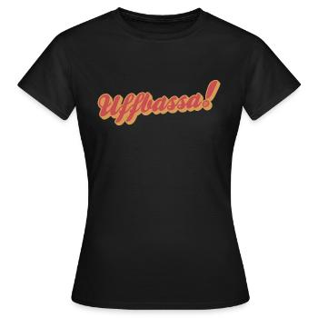 Uffbassa! - Aufpassen! Schwäbisch - Frauen T-Shirt - Schwarz - Vorne - AI Model Female 172 dark (172cm)