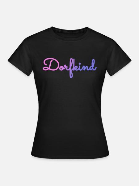 Dorfkind - Frauen T-Shirt - Schwarz