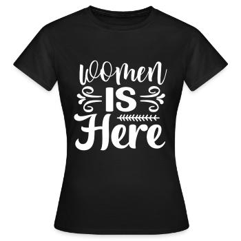Les femmes sont là - T-shirt Femme - noir - Devant - AI Model Female 172 dark (172cm)