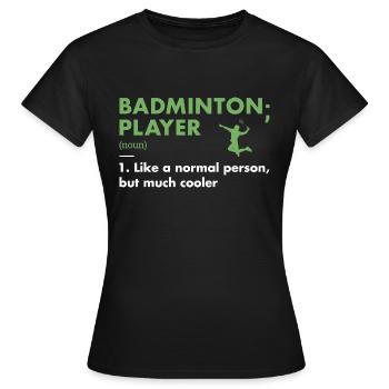 Définition du joueur de sport Badminton - T-shirt Femme - noir - Devant - AI Model Female 172 dark (172cm)
