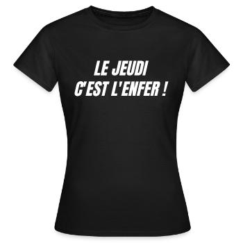 Le jeudi c'est l'enfer - T-shirt Femme - noir - Devant - AI Model Female 172 dark (172cm)