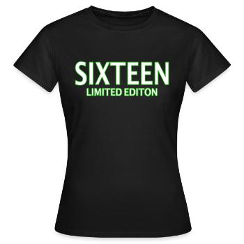 16. Geburtstag 16 Jahre Sechzehn Geschenk - Frauen T-Shirt - Schwarz - Vorne - AI Model Female 172 dark (172cm)