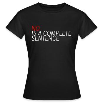 No is a complete sentence 12 - Women's T-Shirt - black - Front - AI Model Female 172 dark (172cm)