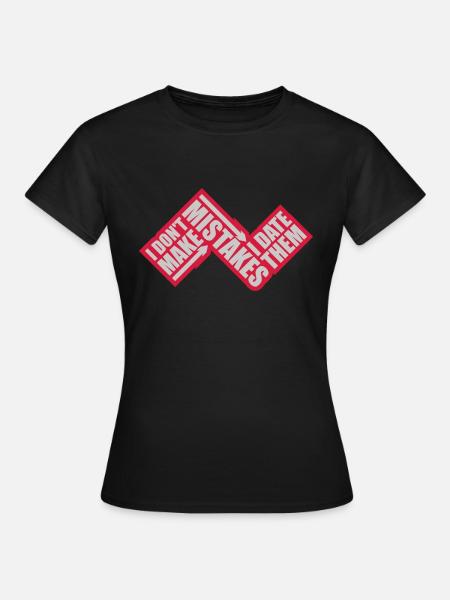 Date Mistakes Zitat Logo - Frauen T-Shirt - Schwarz