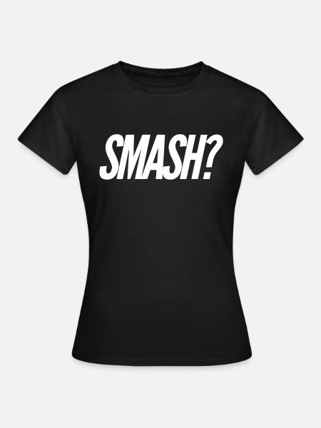 Smash - Frauen T-Shirt - Schwarz
