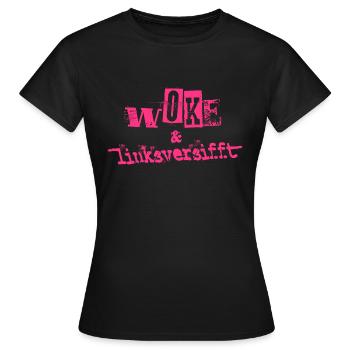Selbstironie: WOKE & linksversifft - Frauen T-Shirt - Schwarz - Vorne - AI Model Female 172 dark (172cm)