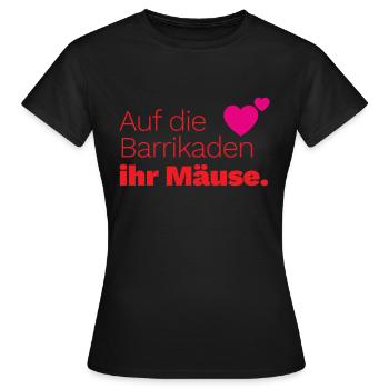 Auf die Barrikaden ihr Mäuse. - Frauen T-Shirt - Schwarz - Vorne - AI Model Female 172 dark (172cm)