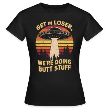 Steige Ein Verlierer, Wir Machen Unsinn Im All - Frauen T-Shirt - Schwarz - Vorne - AI Model Female 172 dark (172cm)