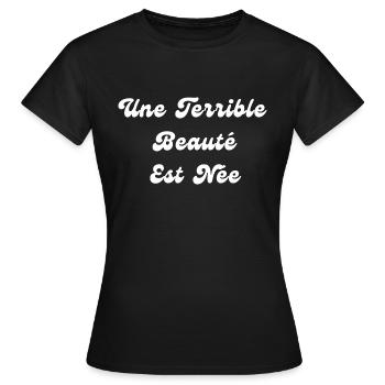 Une Terrible Beauté Est Née - T-shirt Femme - noir - Devant - AI Model Female 172 dark (172cm)