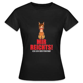 MIR REICHTS! ICH GEH ZUM PONYHOF - PFERD - PFERDE - Frauen T-Shirt - Schwarz - Vorne - AI Model Female 172 dark (172cm)