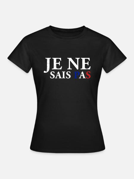 Ich weiss es nicht - Französisch Frankreich - Frauen T-Shirt - Schwarz