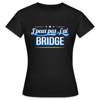 Bridge - j'peux pas , j'ai Bridge - T-shirt Femme - noir - Devant - AI Model Female 172 dark (172cm)