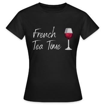 French Tea Time, T-shirt apéro humour français 😄 - T-shirt Femme - noir - Devant - AI Model Female 172 dark (172cm)