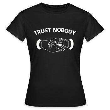 trust nobody - Women's T-Shirt - black - Front - AI Model Female 172 dark (172cm)