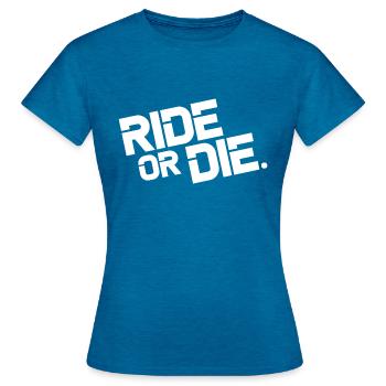 Ride or die - Motor Sport Motiv - Frauen T-Shirt - Antikblaues Saphir meliert - Vorne - AI Model Female 172 dark (172cm)