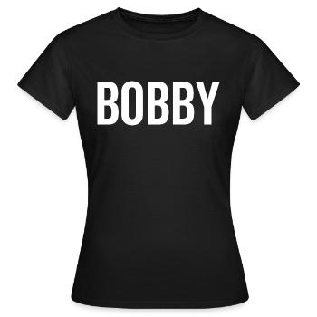 Bobby Custom Name Schriftart Text Geburtstag - Frauen T-Shirt - Schwarz - Vorne - AI Model Female 172 dark (172cm)