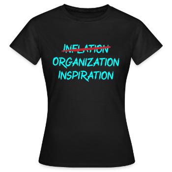 Inflation - Organisation - Inspiration - Frauen T-Shirt - Schwarz - Vorne - AI Model Female 172 dark (172cm)