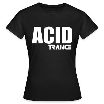 Transe acide - T-shirt Femme - noir - Devant - AI Model Female 172 dark (172cm)