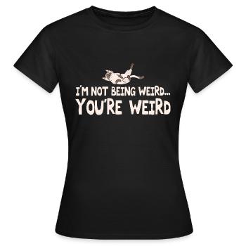 I'm Not Being Weird You're Weird Cat Dad Mom Meme - T-shirt Femme - noir - Devant - AI Model Female 172 dark (172cm)