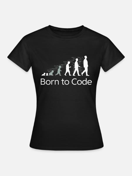 GEBOREN FÜR DEN CODE - Frauen T-Shirt - Schwarz