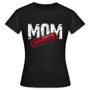 Mom approved - Women's T-Shirt - black - Front - AI Model Female 172 dark (172cm)