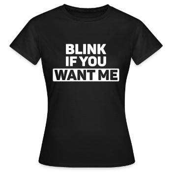 Cligne des yeux si tu me veux! Ligne de ramassage drôle - T-shirt Femme - noir - Devant - AI Model Female 172 dark (172cm)
