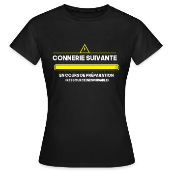 Connerie Suivante En Cours De Préparation Geek - T-shirt Femme - noir - Devant - AI Model Female 172 dark (172cm)