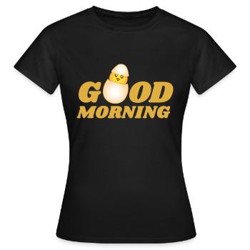 good morning egg - Women's T-Shirt - black - Front - AI Model Female 172 dark (172cm)