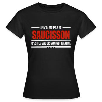 Je N'Aime Pas Le Saucisson C'est - T-shirt Femme - noir - Devant - AI Model Female 172 dark (172cm)