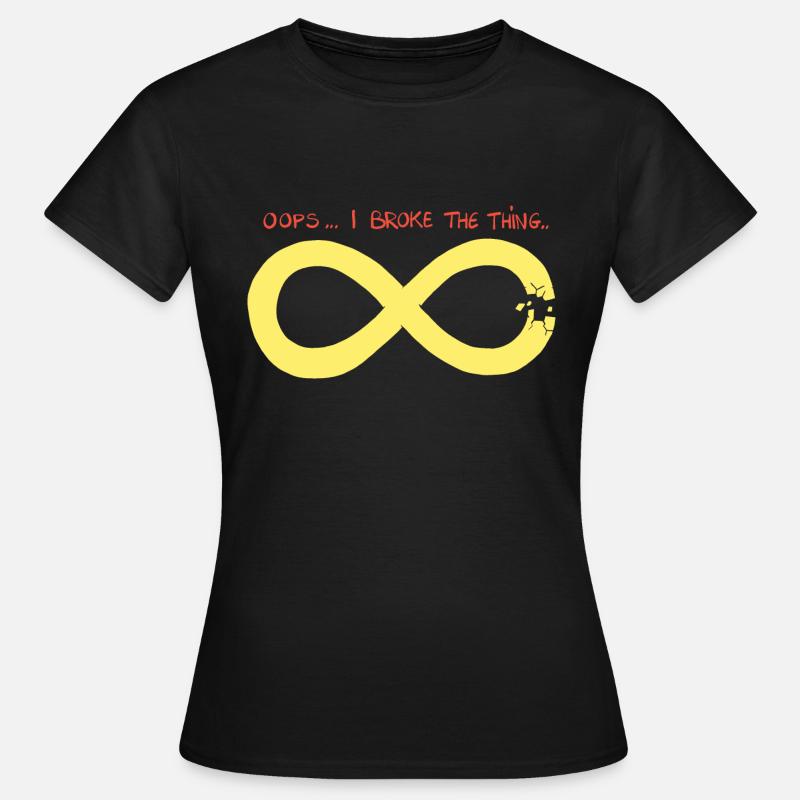 Infinity has a problem. - Women's T-Shirt - black