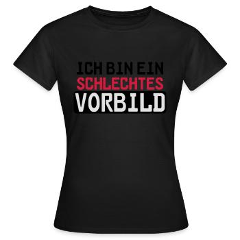 Schlechtes Vorbild - Frauen T-Shirt - Schwarz - Vorne - AI Model Female 172 dark (172cm)