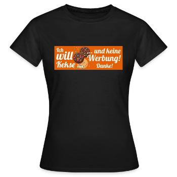 Ich will Kekse und keine Werbung! Keine Werbung! - Frauen T-Shirt - Schwarz - Vorne - AI Model Female 172 dark (172cm)