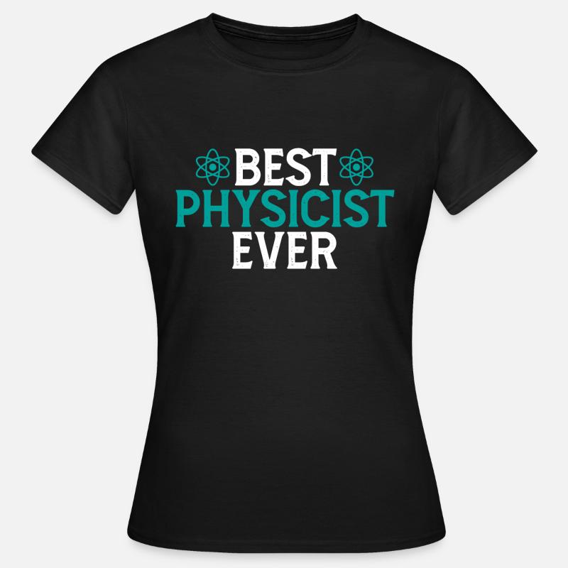 Best Physicist Ever Cute for Physicists - Women's T-Shirt - black