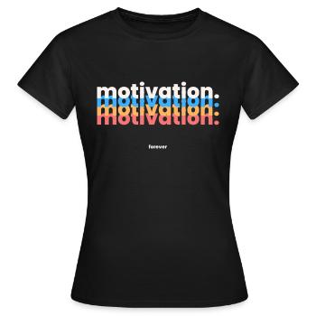 MOTIVATION. - Women's T-Shirt - black - Front - AI Model Female 172 dark (172cm)