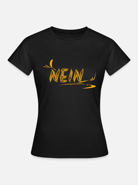 Geschenkidee Nein Dagegen - Frauen T-Shirt - Schwarz