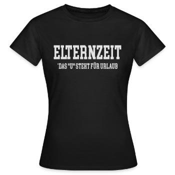 Eltern Elternzeit Spruch Kinder Familie - Frauen T-Shirt - Schwarz - Vorne - AI Model Female 172 dark (172cm)