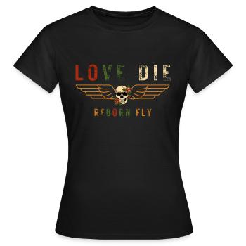 Liebe Tod Wiedergeburt Fliegen - Frauen T-Shirt - Schwarz - Vorne - AI Model Female 172 dark (172cm)