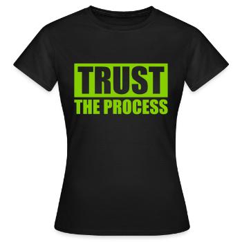 trust the process Quote - Women's T-Shirt - black - Front - AI Model Female 172 dark (172cm)