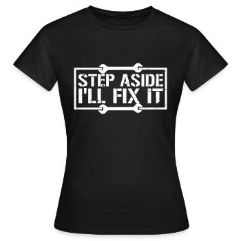 Écartez-vous, je vais le réparer pour réparer la réparation - T-shirt Femme - noir - Devant - AI Model Female 172 dark (172cm)