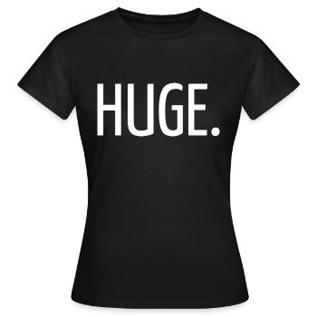 Huge - Women's T-Shirt - black - Front - AI Model Female 172 dark (172cm)