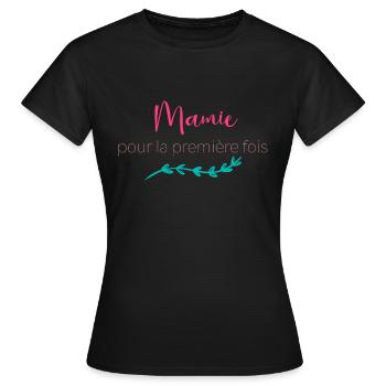 Mamie pour la première fois - T-shirt Femme - noir - Devant - AI Model Female 172 dark (172cm)