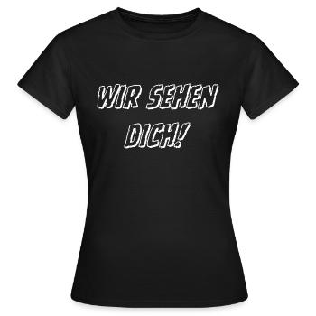 Wir sehen DICH! - Frauen T-Shirt - Schwarz - Vorne - AI Model Female 172 dark (172cm)