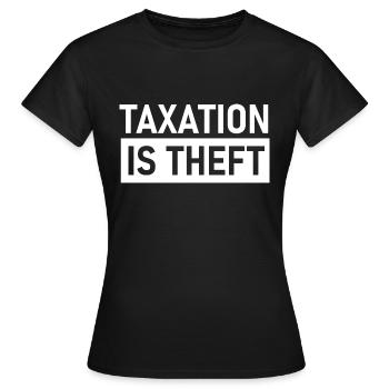 Taxation is Theft, Steuern sind Raub, Liberty - Frauen T-Shirt - Schwarz - Vorne - AI Model Female 172 dark (172cm)