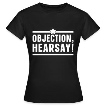 Objection Hearsay - Women's T-Shirt - black - Front - AI Model Female 172 dark (172cm)