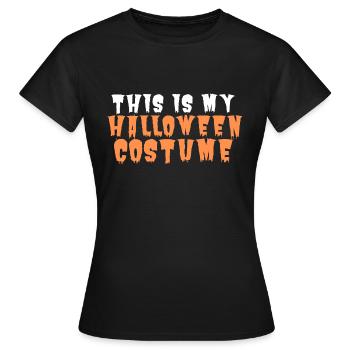 Ceci est mon costume d’Halloween t-shirt costume costume - T-shirt Femme - noir - Devant - AI Model Female 172 dark (172cm)